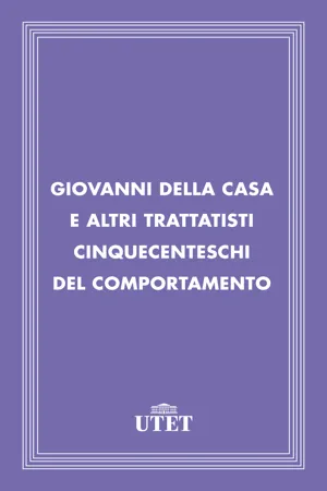 Giovanni Della Casa e altri trattatisti cinquecenteschi del comportamento