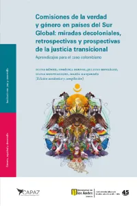 Comisiones de la verdad y género en países del Sur Global: miradas decoloniales, retrospectivas y prospectivas de la justicia transicional_cover