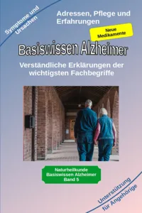 Basiswissen Alzheimer: Verständliche Erklärungen der wichtigsten Fachbegriffe und neue Medikamente_cover