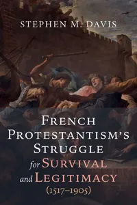 French Protestantism's Struggle for Survival and Legitimacy_cover