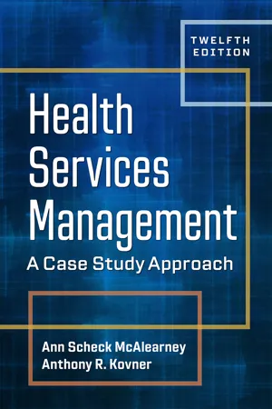 Health Services Management: A Case Study Approach, Twelfth Edition