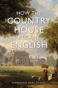 How the Country House Became English_cover