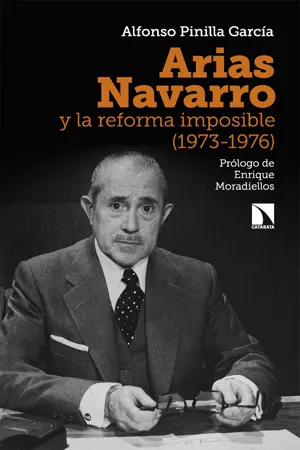 Arias Navarro y la reforma imposible (1973-1976)