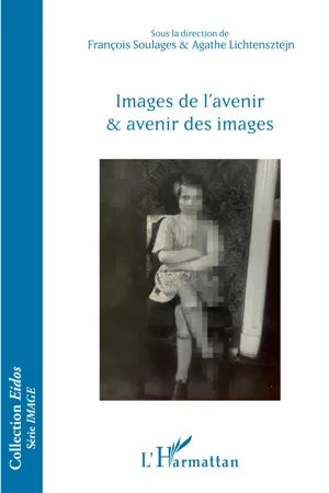 Images de l'avenir et avenir des images