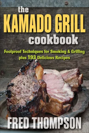 The Kamado Grill Cookbook