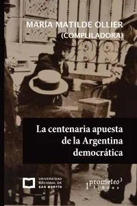 La centenaria apuesta de la Argentina democrática_cover