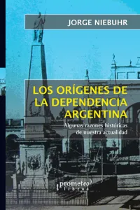 Orígenes de la dependencia argentina_cover