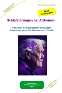 Schlafstörungen bei Alzheimer - Alzheimer Demenz Erkrankung kann jeden treffen, daher jetzt vorbeugen und behandeln_cover