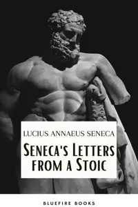 Seneca's Wisdom: Letters from a Stoic - The Essential Guide to Stoic Philosophy_cover