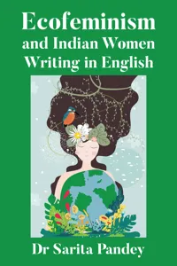 Ecofeminism and Indian Women Writing in English_cover