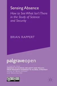 Sensing Absence: How to See What Isn't There in the Study of Science and Security_cover