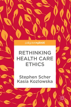 Rethinking Health Care Ethics