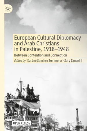 European Cultural Diplomacy and Arab Christians in Palestine, 1918–1948