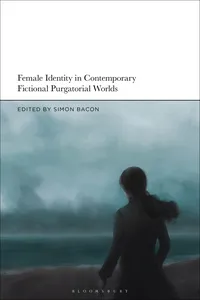 Female Identity in Contemporary Fictional Purgatorial Worlds_cover