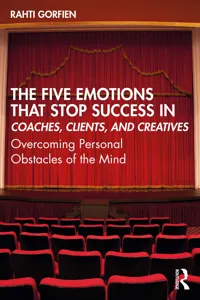 The Five Emotions That Stop Success in Coaches, Clients, and Creatives_cover