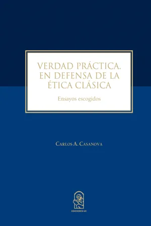 Verdad Práctica. En defensa de la ética clásica