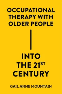 Occupational Therapy with Older People Into the 21st Century_cover
