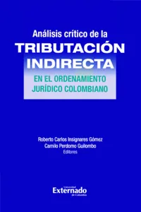 Análisis Crítico de la Tributación indirecta en el ordenamiento jurídico colombiano_cover