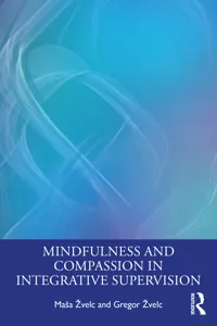 Mindfulness and Compassion in Integrative Supervision_cover