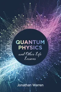 Quantum Physics and Other Life Lessons_cover