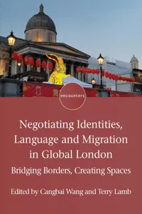 Negotiating Identities, Language and Migration in Global London_cover