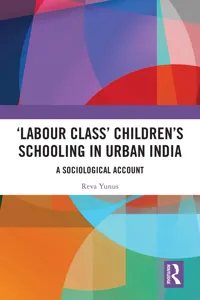 'Labour Class' Children's Schooling in Urban India_cover