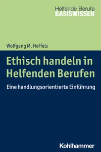 Ethisch handeln in Helfenden Berufen_cover