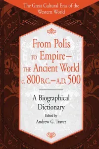 From Polis to Empire--The Ancient World, c. 800 B.C. - A.D. 500_cover