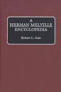 A Herman Melville Encyclopedia_cover