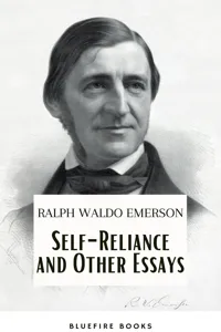 Self-Reliance and Other Essays: Empowering Wisdom from Ralph Waldo Emerson – A Beacon for Independent Thought and Personal Growth_cover