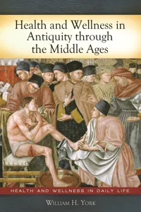 Health and Wellness in Antiquity through the Middle Ages_cover