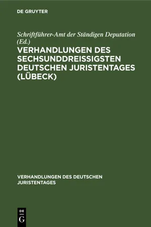 Verhandlungen des sechsunddreißigsten Deutschen Juristentages (Lübeck)