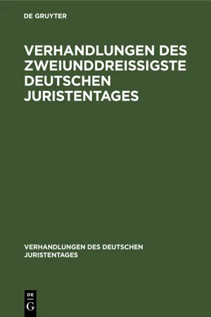 Verhandlungen des Zweiunddreißigste Deutschen Juristentages