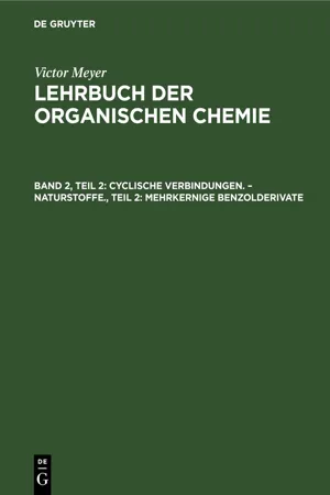 Cyclische Verbindungen. – Naturstoffe., Teil 2: Mehrkernige Benzolderivate