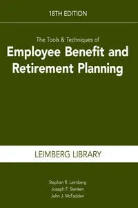 The Tools & Techniques of Employee Benefits and Retirement Planning, 18th edition_cover