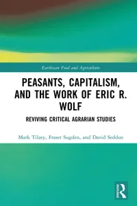 Peasants, Capitalism, and the Work of Eric R. Wolf_cover