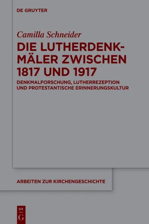 Die Lutherdenkmäler zwischen 1817 und 1917