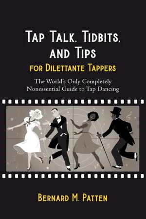 Tap Talk, Tidbits, and Tips for Dilettante Tappers