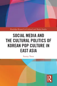 Social Media and the Cultural Politics of Korean Pop Culture in East Asia_cover