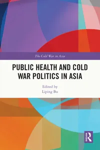 Public Health and Cold War Politics in Asia_cover