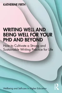 Writing Well and Being Well for Your PhD and Beyond_cover