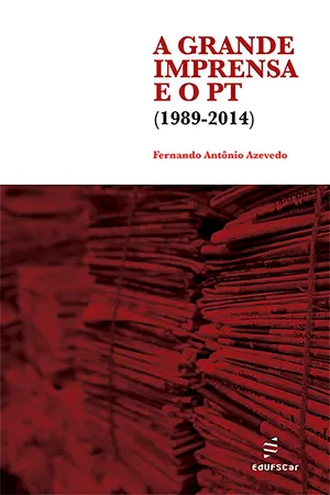 A grande imprensa e o PT (1989-2014)
