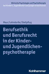 Berufsethik und Berufsrecht in der Kinder- und Jugendlichenpsychotherapie_cover