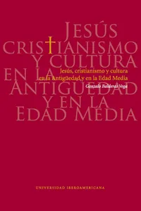 Jesús, cristianismo y cultura en la Antigüedad y en la Edad Media_cover