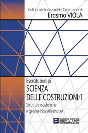 Esercitazioni di Scienza delle Costruzioni 1. Strutture isostatiche e geometria delle masse