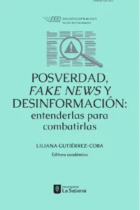 Posverdad, fake news y desinformación: entenderlas para combatirlas_cover