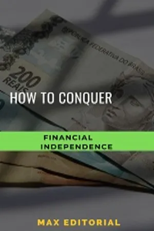 How to Conquer Financial Independence