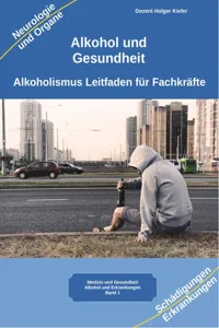 Alkohol gesundheitliche Folgen von Alkoholismus körperliche Symptome und Auswirkungen auf die Psyche_cover