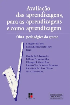 Avaliação das aprendizagens, para as aprendizagens e como aprendizagem