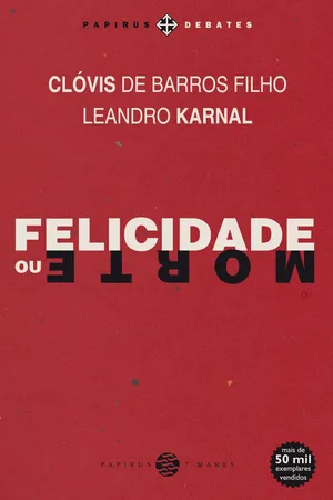 Felicidade ou morte